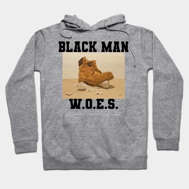 Black Man W.O.E.S. Hoodie by Notable 'Nalia